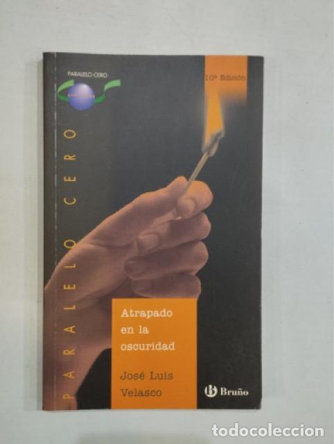 Libros: Jos&eacute; Luis Velasco - Atrapado en la oscuridad - Foto 1