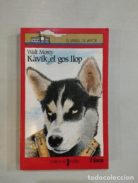 Libros: Walt Morey - K&agrave;vik, el gos llop - Foto 1