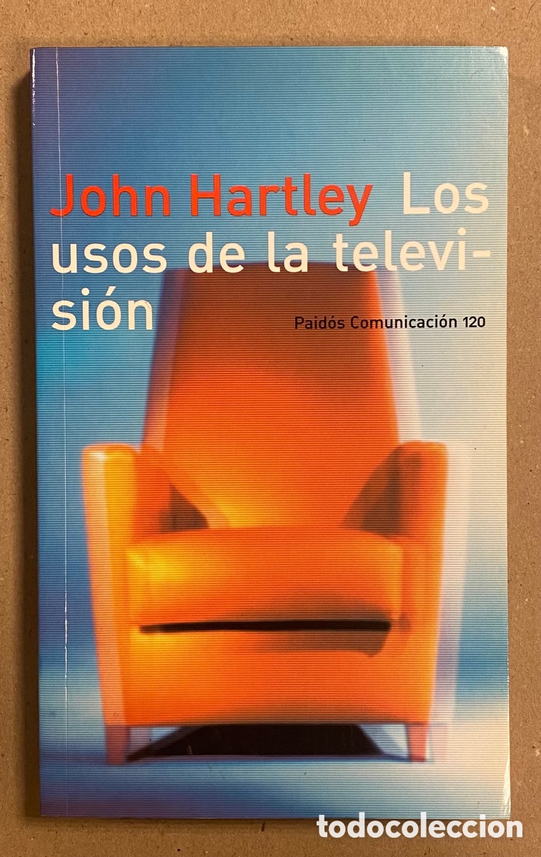 Libros: LOS USOS DE LA TELEVISI&Oacute;N. JOHN HARTLEY. EDICIONES PAID&Oacute;S 2000. - Foto 1