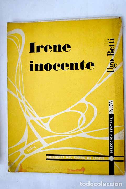 Libros: Irene inocente: Betti, Ugo.- Betti, Ugo - Foto 1