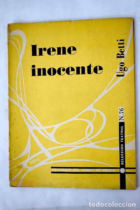 Libros: Irene inocente: Betti, Ugo.- Betti, Ugo - Foto 1