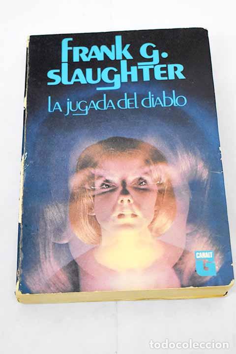 Libros: La jugada del diablo.- Slaughter, Frank G. - Foto 1