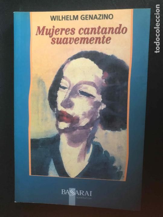 Libros: Wilhelm Genazino - Mujeres cantando suavemente - Foto 1