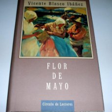 Libros: LIBRO FLOR DE MAYO DE VICENTE BLASCO IBÁÑEZ