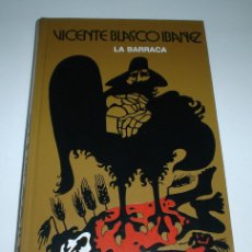 Libros: LIBRO LA BARRACA DE VICENTE BLASCO IBÁÑEZ