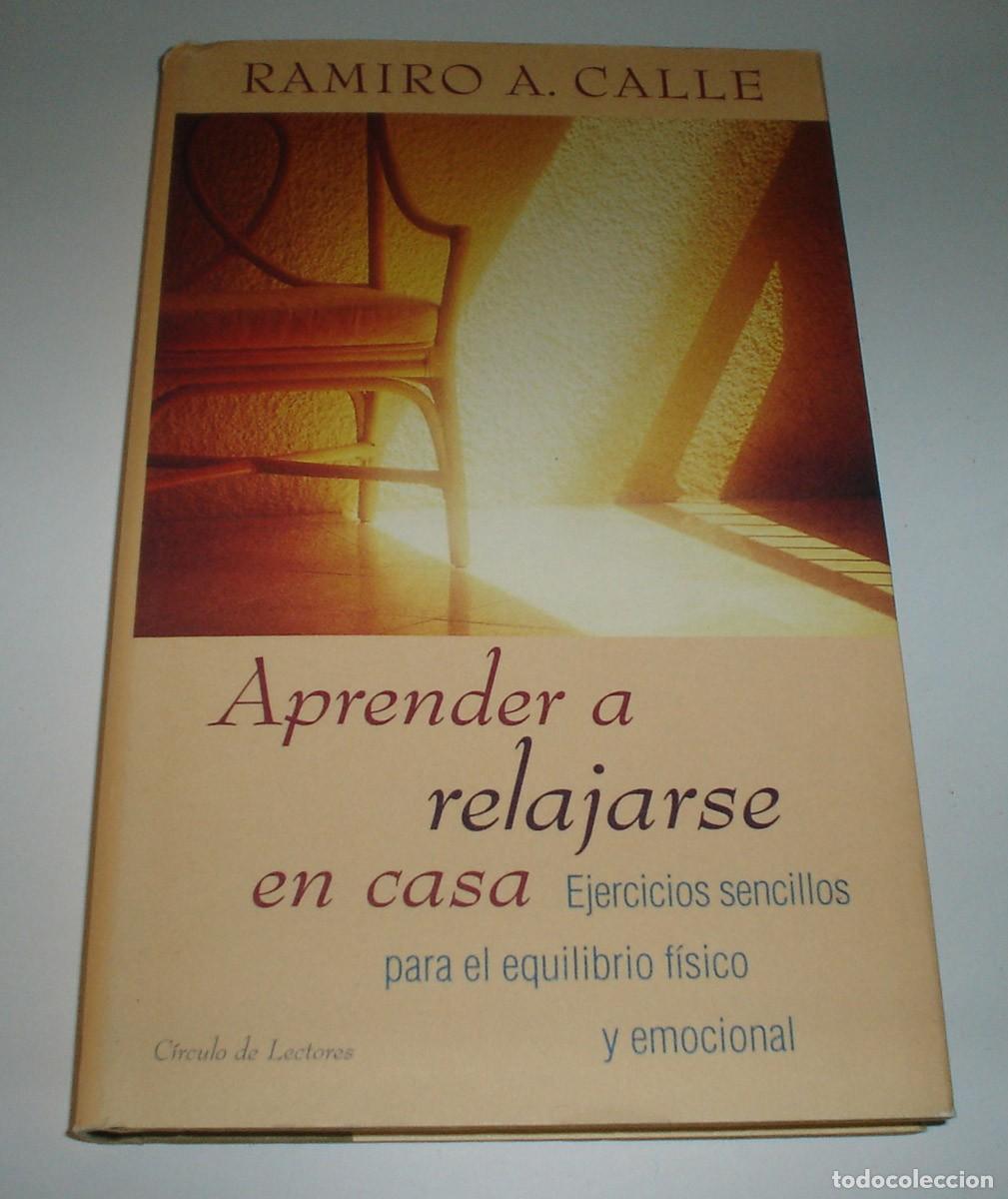 Libros: LIBRO APRENDER A RELAJARSE EN CASA DE RAMIRO A. CALLE - Foto 1