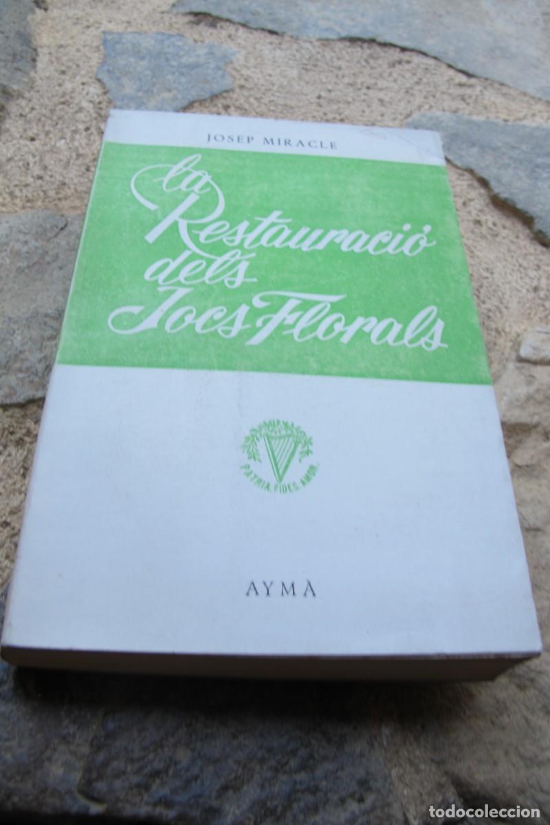 Libros: LA RESTAURACIO DELS JOCS FLORALS. JOSEP MIRACLE. AYMA - Foto 1