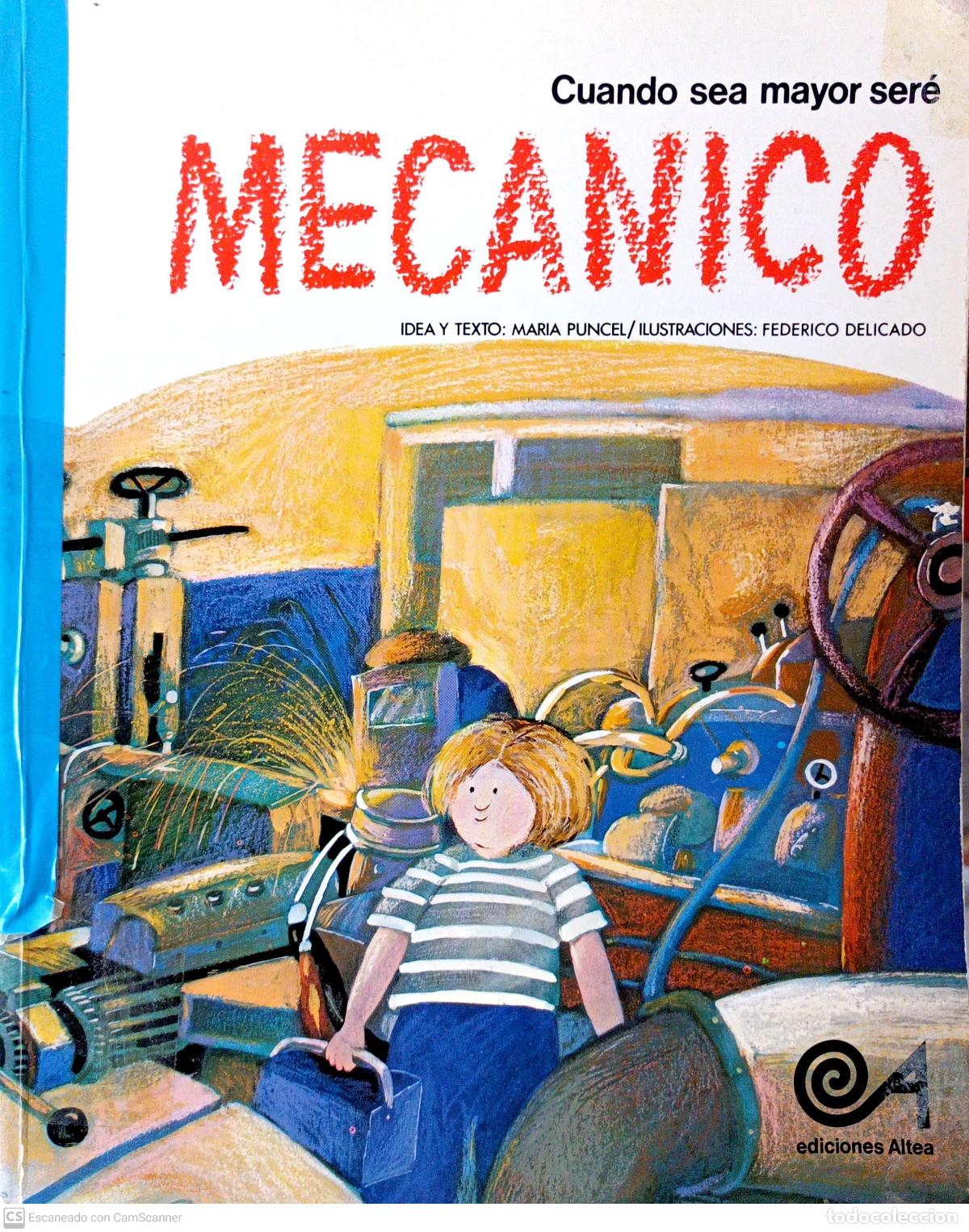 Libros: Cuando sea mayor ser&eacute; mec&aacute;nico - Puncel, Mar&iacute;a - Foto 1