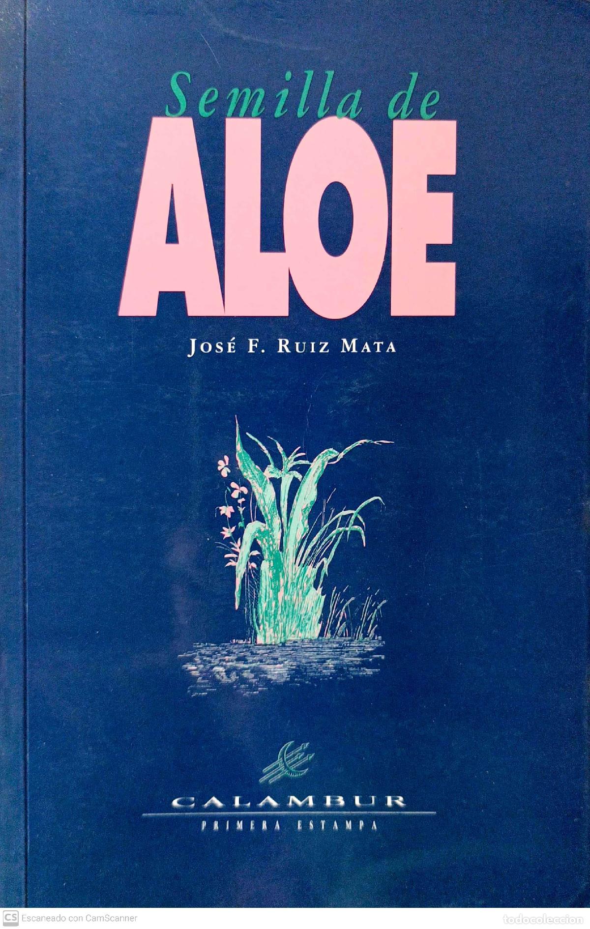 Libros: Semilla de aloe - Jos&eacute; F. Ruiz Mata - Foto 1