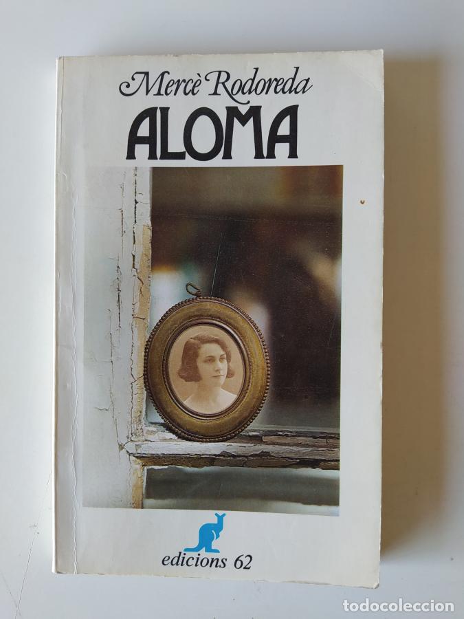 Libros: ALOMA (EN CATAL&Aacute;N). - MERC&Egrave; RODOREDA. TDK582 - Foto 1