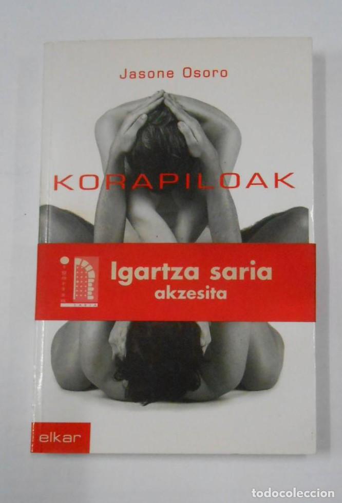 Libros: KORAPILOAK. JASONE OSORO. 2001. EN EUSKERA. TDK271 - - Foto 1