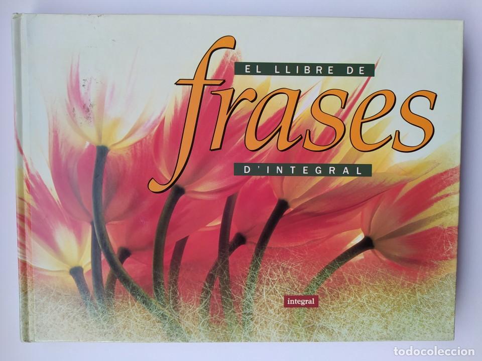 Libros: FRASES. EL LLIBRE DE FRASES DINTEGRAL - RBA - 2000. - VVAA. TDK611 - Foto 1
