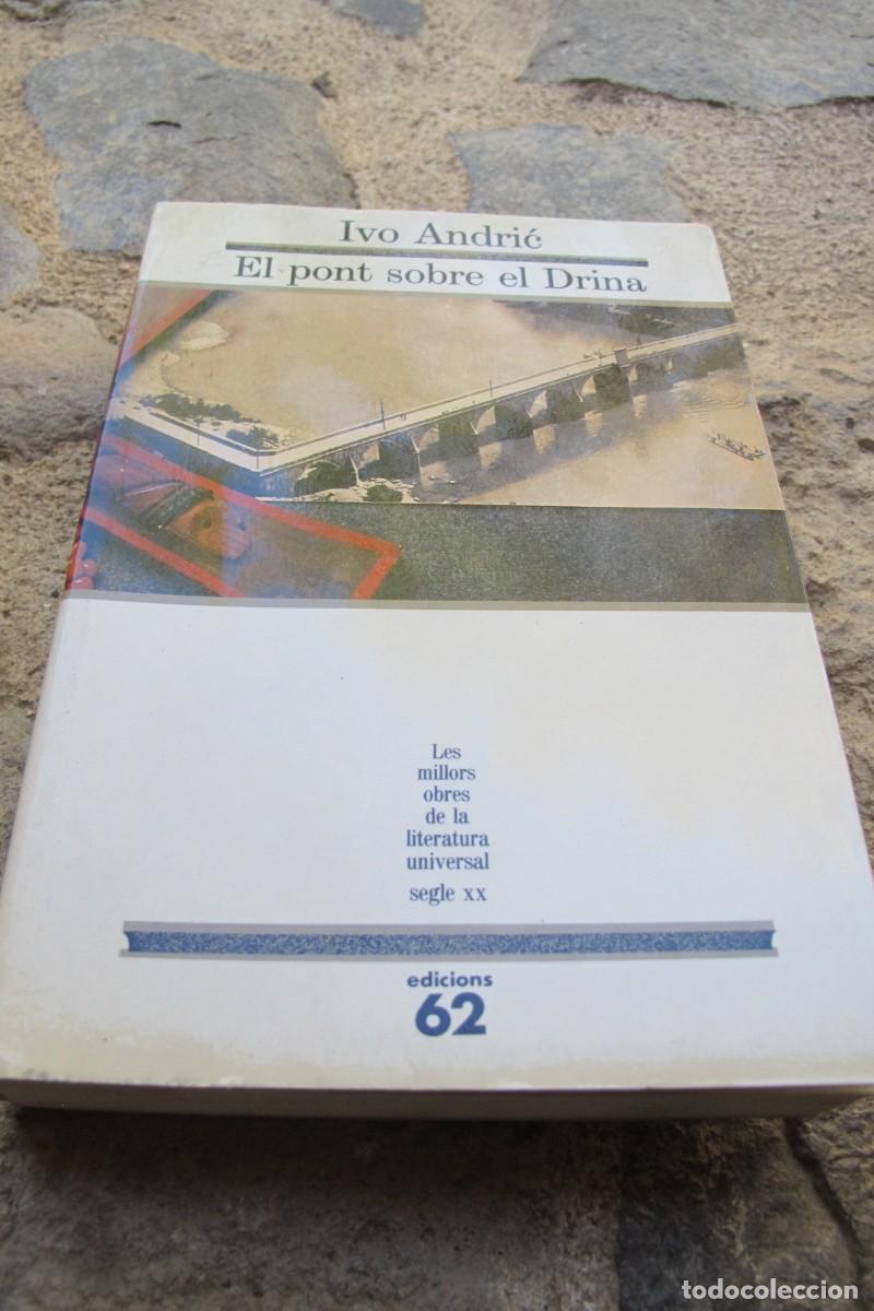 Libri di seconda mano: IVO ANDRIC. EL PONT SOBRE EL DRINA.