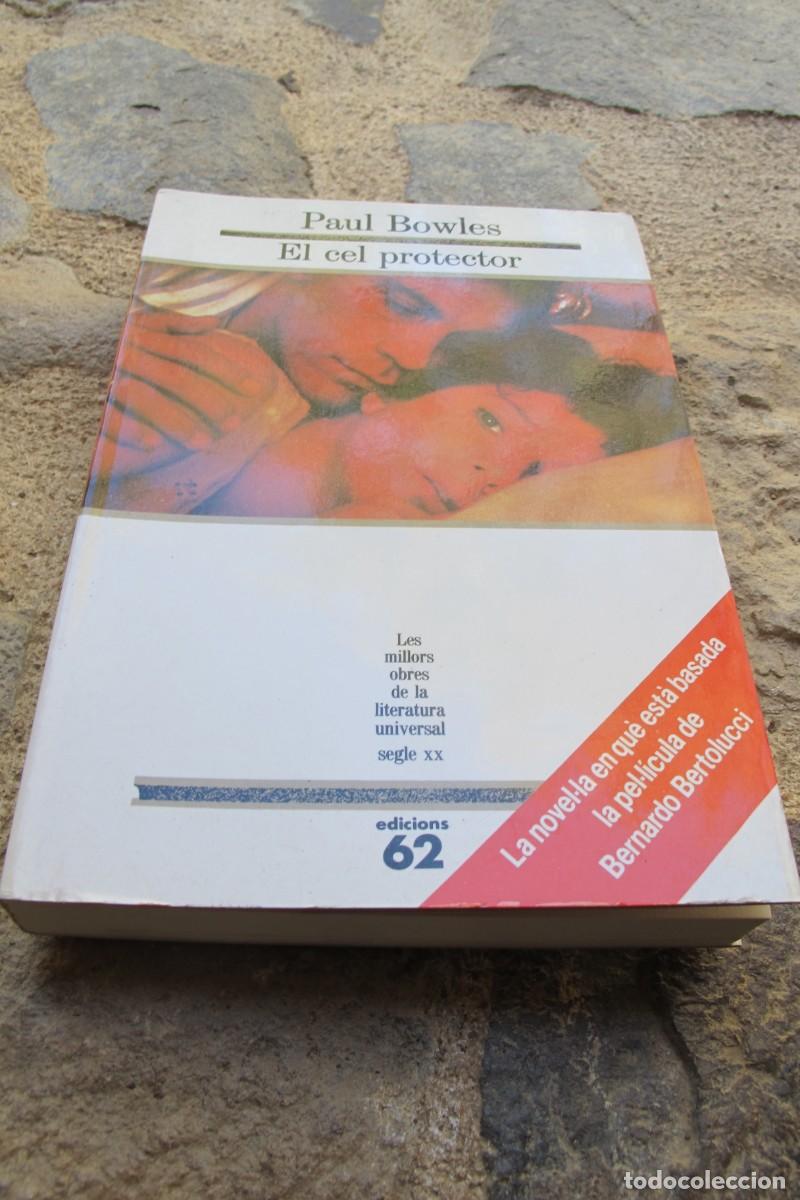 Libros: EL CEL PROTECTOR. PAUL BOWLES. EDICIONS 62, 1&ordf; EDICIO EN CATALA - Foto 1