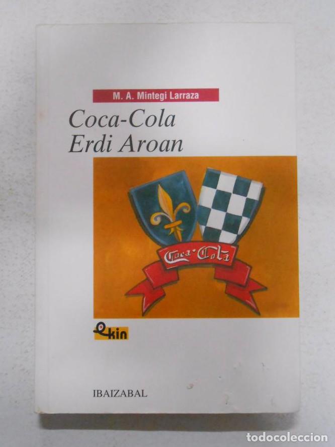 Libros: COCA-COLA ERDI AROAN. M.A. MINTEGI LARRAZA. LIBRO EN EUSKERA. TDK396 - - Foto 1