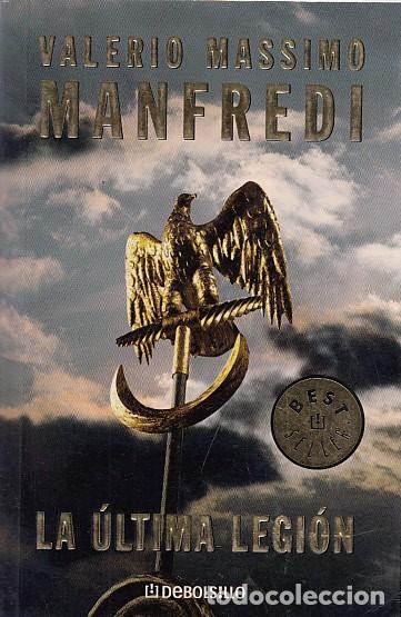 Libros: LA &Uacute;LTIMA LEGI&Oacute;N - MANFREDI, VALERIO MASSIMO - Foto 1