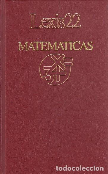 Libros: LEXIS22. MATEM&Aacute;TICAS - C&Iacute;RCULO DE LECTORES (EDITA) - Foto 1