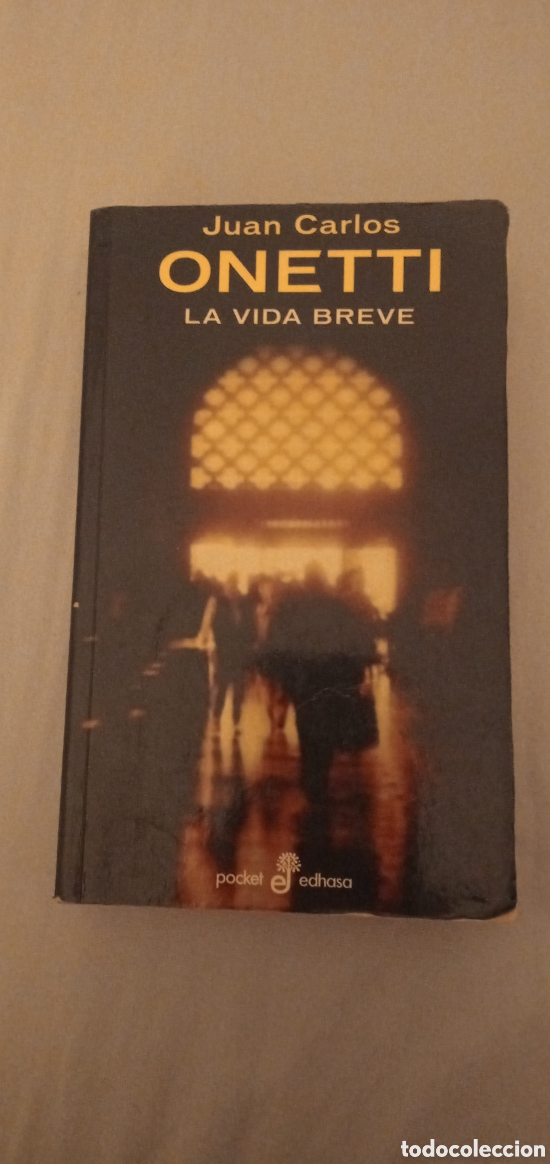 Libros: Juan Carlos Onetti.La vida breve.2006. - Foto 1