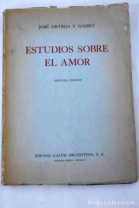 Libros: Estudios sobre el amor.- Ortega y Gasset, Jos&eacute; - Foto 1