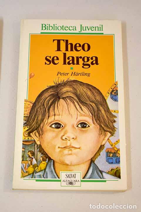 Libros: Theo se larga: Hartling, Peter.- Hartling, Peter - Foto 1