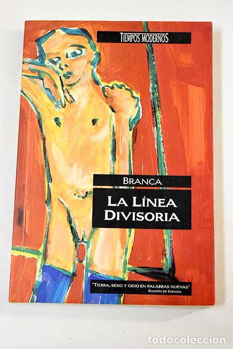 Libros: La l&iacute;nea divisoria: Branca.- Branca - Foto 1