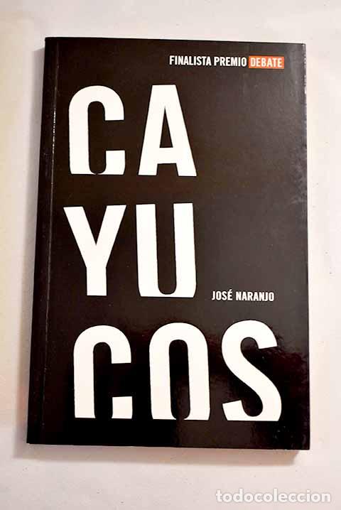 Libros: Cayucos: Naranjo, Jos&eacute;.- Naranjo, Jos&eacute; - Foto 1
