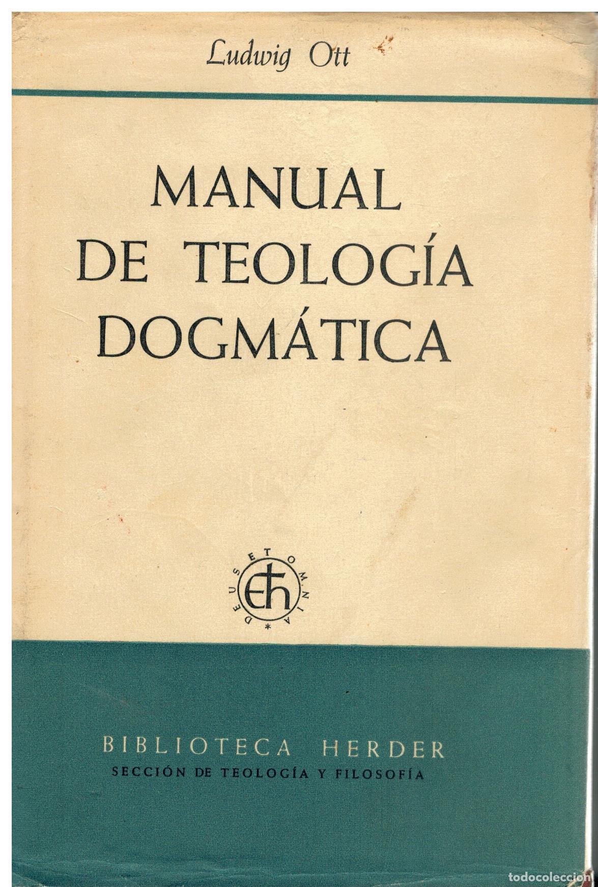 Libros: MANUAL DE TEOLOG&Iacute;A DOGM&Aacute;TICA. 4&ordf; ed. - Foto 1