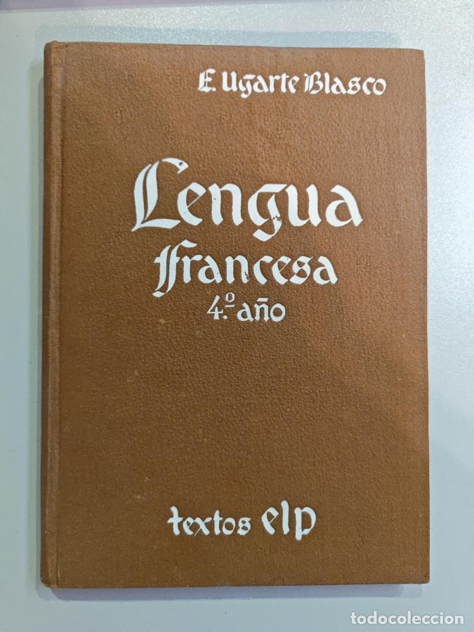 Libros: LENGUA FRANCESA. 4&ordm; A&Ntilde;O. - E. UGARTE BLASCO. TDK849 - Foto 1