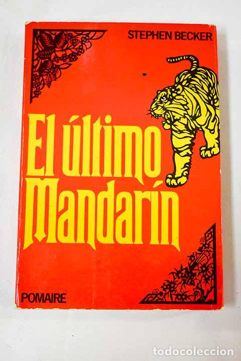 Libros: El ultimo mandarin: Becker, Stephen.- Becker, Stephen - Foto 1
