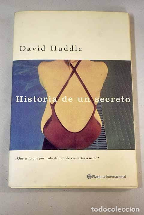 Libros: Historia de un secreto.- Huddle, David - Foto 1
