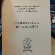 Libros: GERTRUDIS GOMEZ DE AVELLANEDA - BRAVO VILLASANTE,CARMEN.BAQUERO,GASTON Y ESCARPANTER,JOSÉ A.