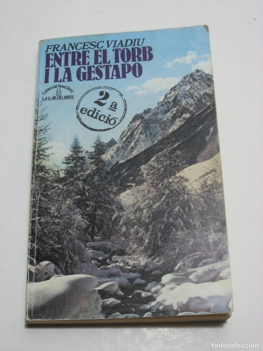 Libros: ENTRE EL TORB I LA GESTAPO - Francesc Viadiu - Foto 1