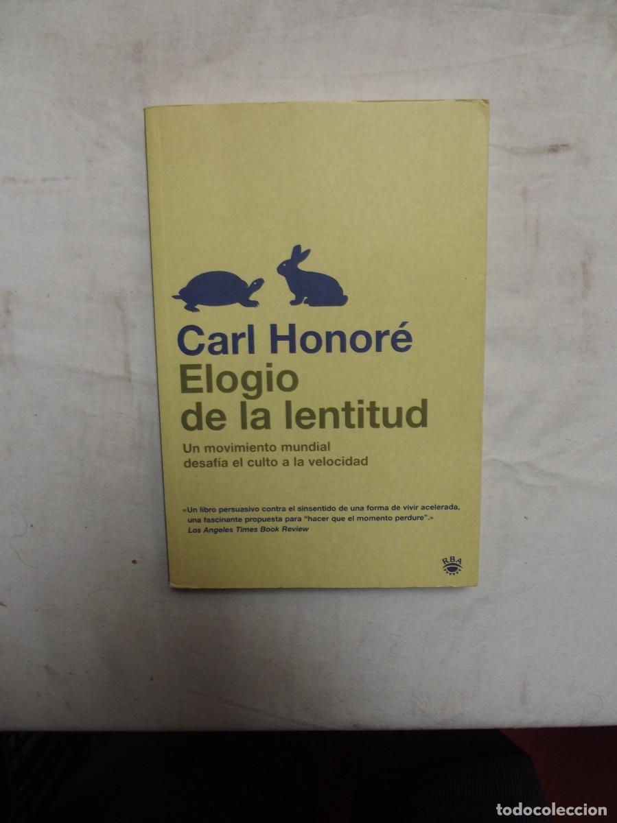 Libros: ELOGIO DE LA LENTITUD DE CARL HONORE - Foto 1