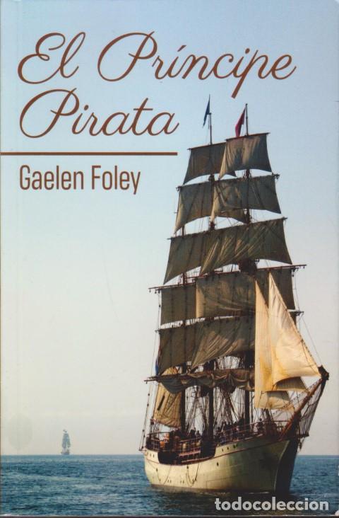 Libros: EL PR&Iacute;NCIPE PIRATA - GAELEN FOLEY - Foto 1