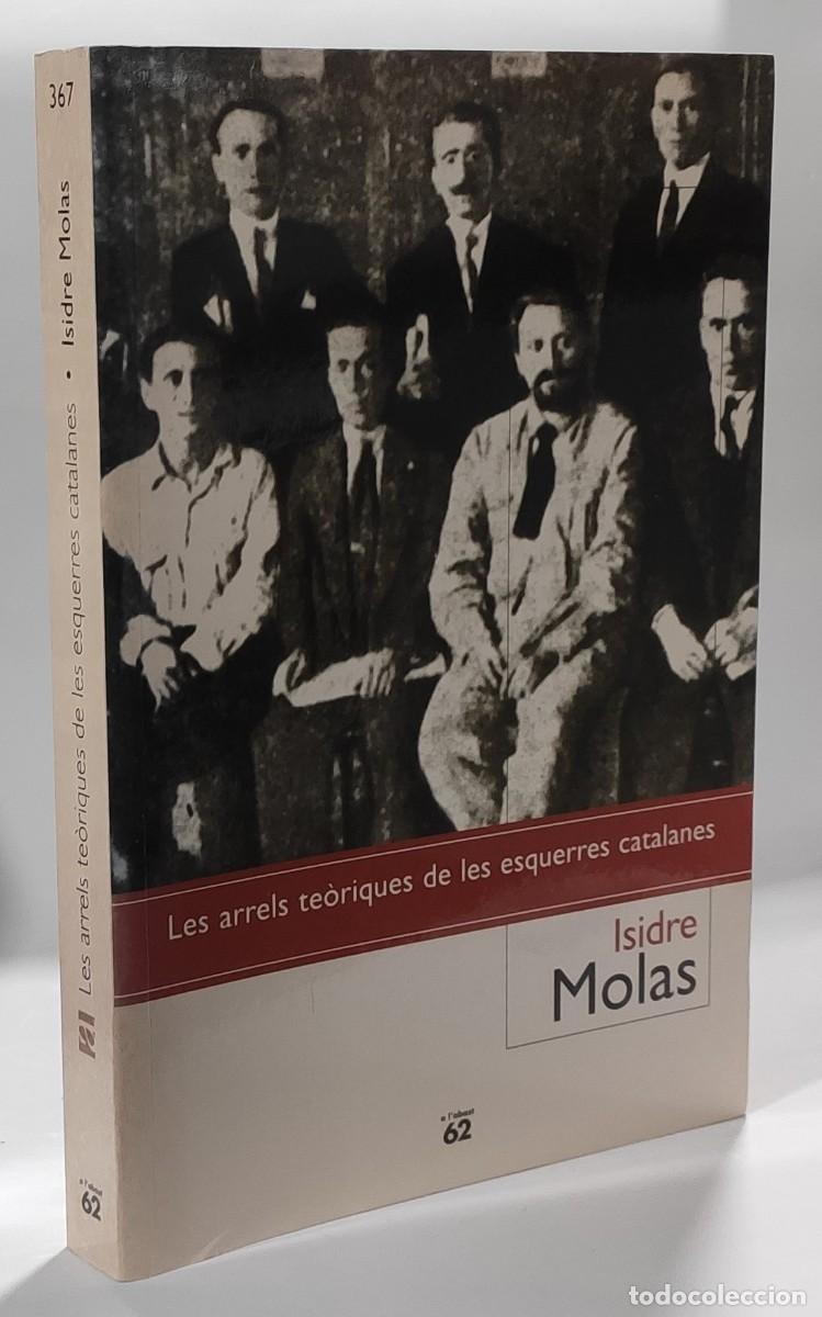 Libros: LES ARRELS TE&Ograve;RIQUES DE LES ESQUERRES CATALANES - Isidre Molas - Foto 1