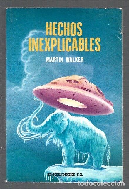 Libros: HECHOS INEXPLICABLES - WALKER, MARTIN - Foto 1