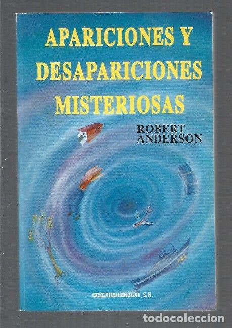 Libros: APARICIONES Y DESAPARICIONES MISTERIOSAS - ANDERSON, ROBERT - Foto 1
