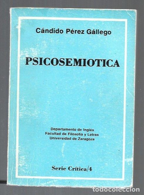 Libros: PSICOSEMIOTICA - PEREZ GALLEGO, CANDIDO - Foto 1