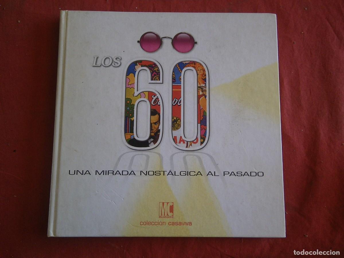 Libros: LIBRO LOS 60 UNA MIRADA NOSTALGICA AL PASADO - VARIOS - Foto 1