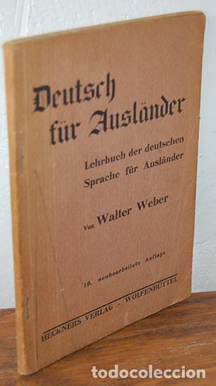 Libros: DEUTSCH F&Uuml;R AUSL&Aacute;NDER. Lehrbuch der deutschen Sprache f&uuml;r Ausl&auml;nder - WALTER WEBER
