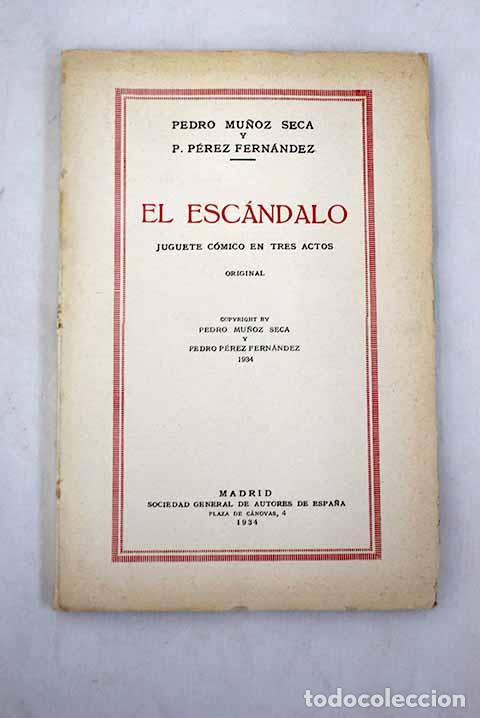Libros: El esc&aacute;ndalo: Mu&ntilde;oz Seca, Pedro.- Mu&ntilde;oz Seca, Pedro - Foto 1