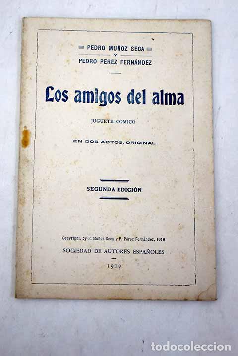 Libros: Los amigos del alma: Mu&ntilde;oz Seca, Pedro.- Mu&ntilde;oz Seca, Pedro - Foto 1