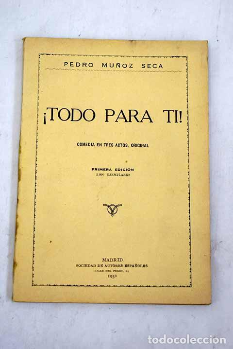 Libros: &iexcl;Todo para ti!: Mu&ntilde;oz Seca, Pedro.- Mu&ntilde;oz Seca, Pedro - Foto 1