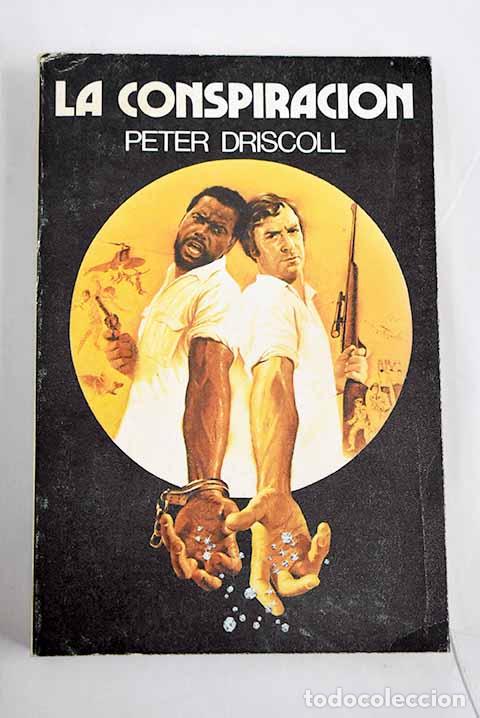 Libros: La conspiraci&oacute;n: Driscoll, Peter.- Driscoll, Peter - Foto 1
