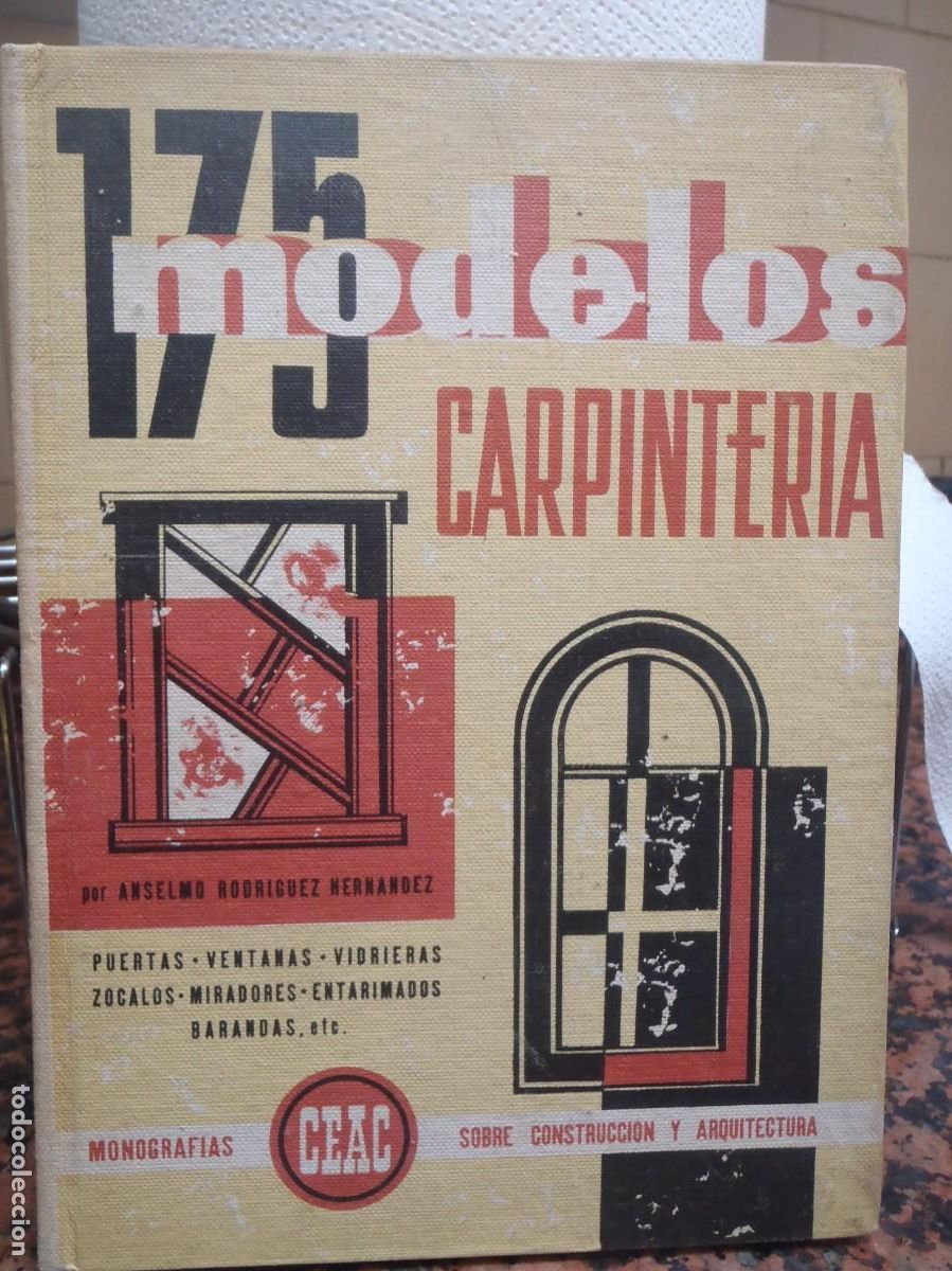 Libros: 175 MODELOS DE CARPINTERIA - MONOGRAFIAS CEAC SOBRE CONSTRUCCION -N&ordm;3 - 1965 - Foto 1