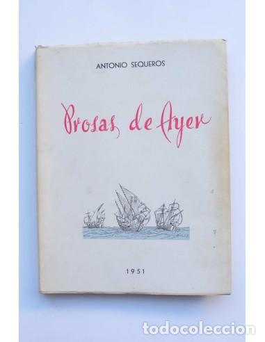 Libros: Prosas de ayer - SEQUEROS, Antonio - Dedicatoria aut&oacute;grafa del autor - Foto 1