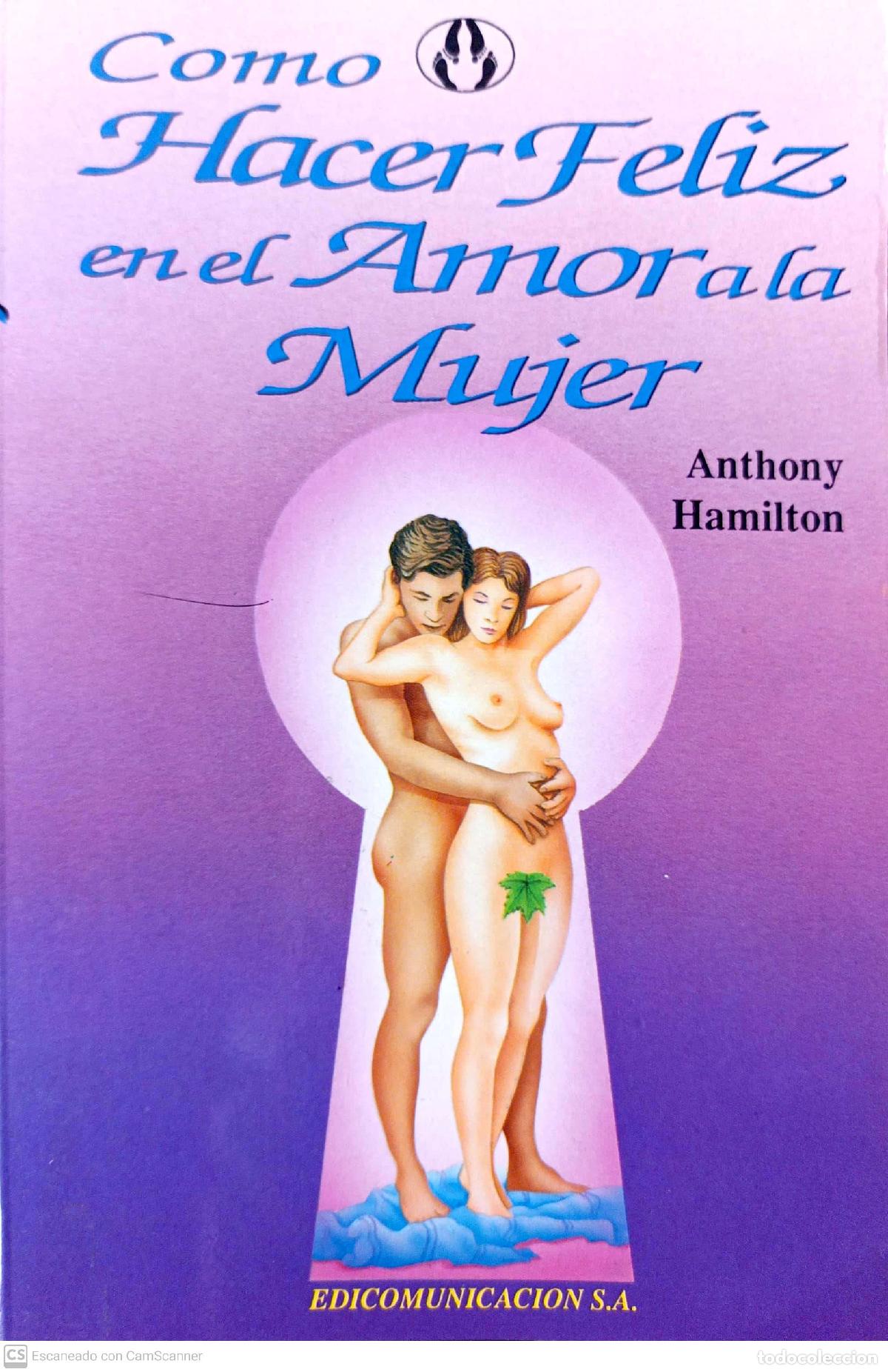 Libros: C&oacute;mo hacer f&eacute;liz en el amor a la mujer - Anthony Hamilton - Foto 1