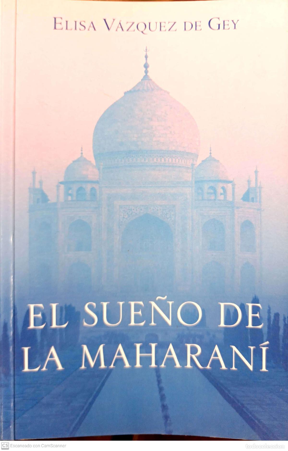 Libros: El sue&ntilde;o de la Maharan&iacute; - Elisa V&aacute;zquez de Gey - Foto 1