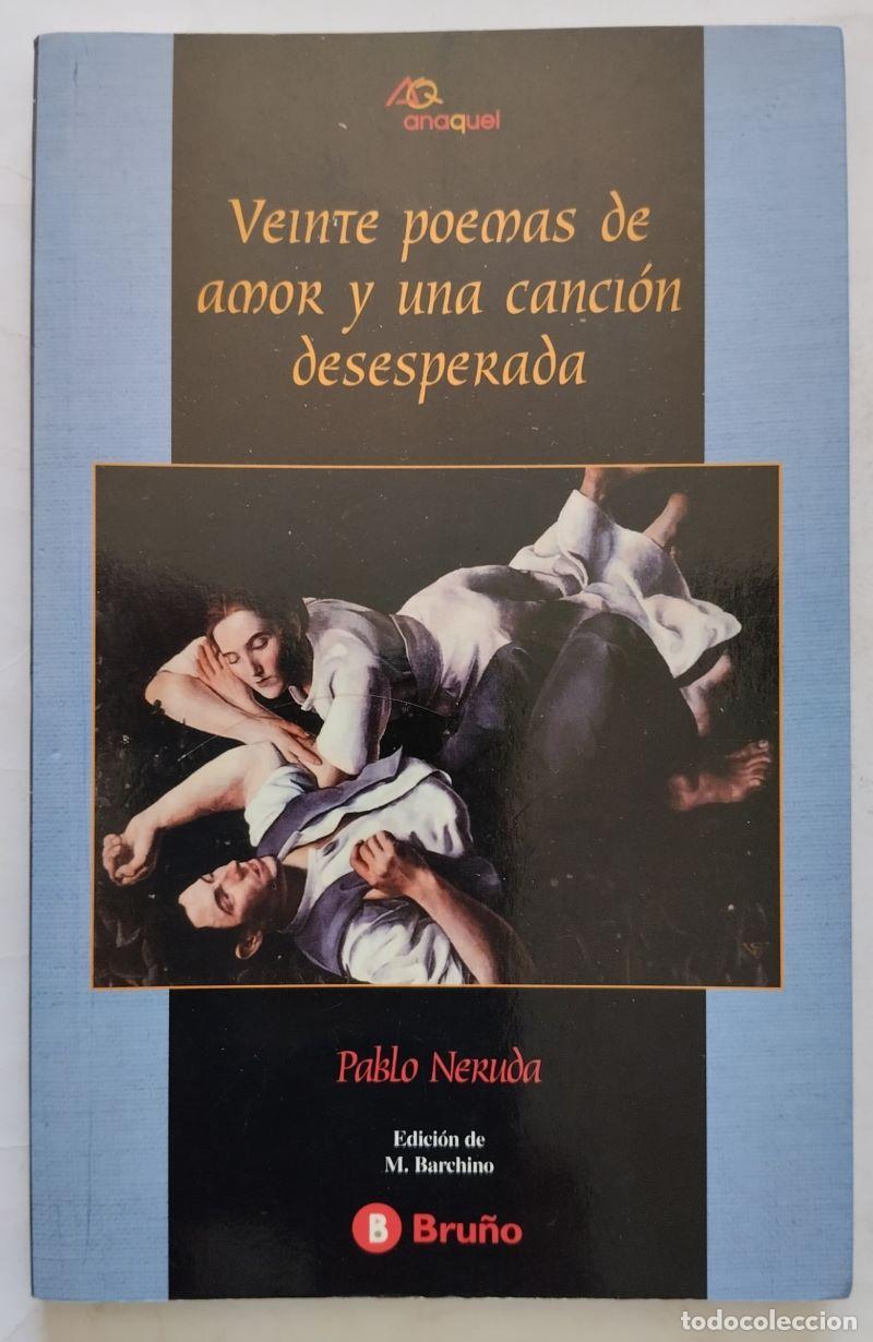 Libros: Veinte poemas de amor y una canci&oacute;n desesperada - Pablo Neruda - Foto 1
