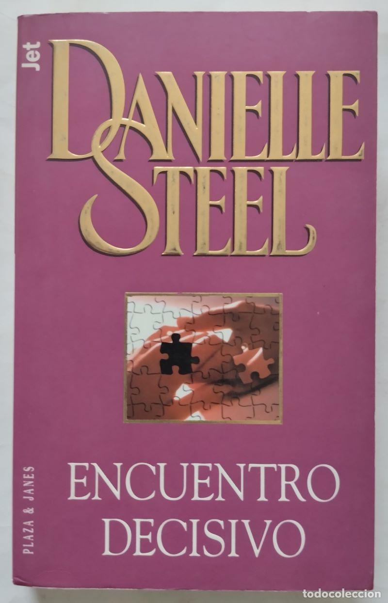 Libros: Encuentro decisivo - Danielle Steel - Foto 1